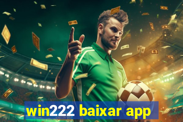 win222 baixar app